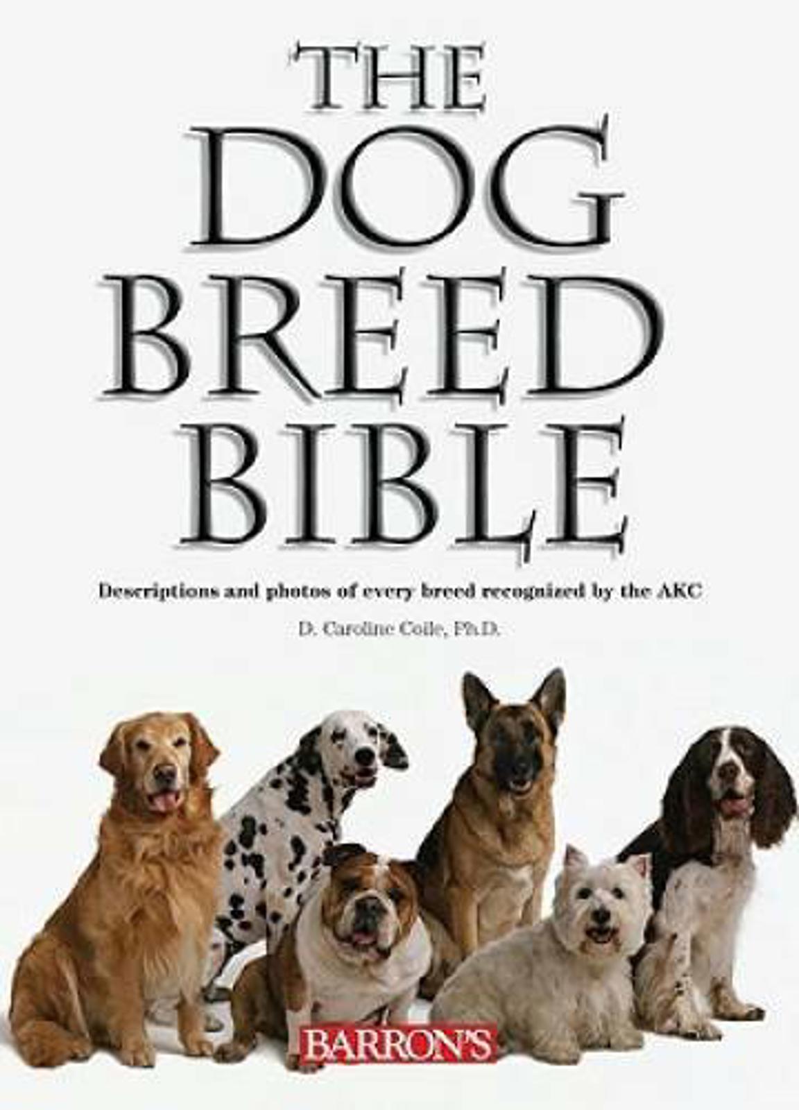 The Dog Breed Bible features descriptions and photos of various dog breeds recognized by the AKC.