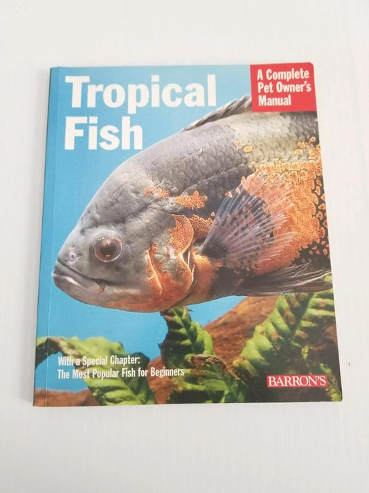 Tropical Fish: A Complete Pet Owners Manual By George Zurlo, Barrons SC VG
