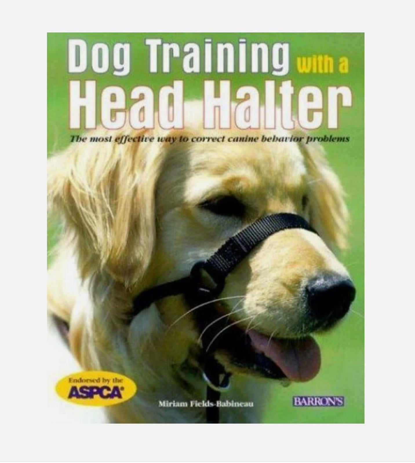 Dog Training with a Head Halter by Fields-Babineau, Miriam Paperback / softback