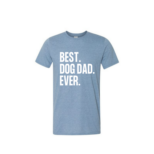 Best Dog Dad Ever t-shirt in light blue with bold white text.