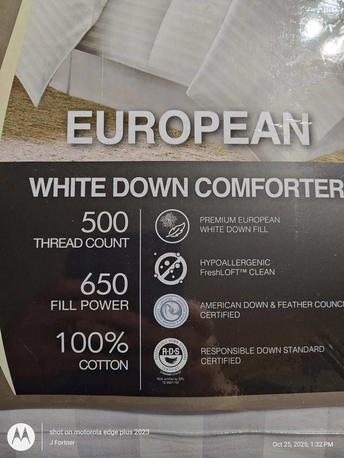 European white down comforter with 500 thread count and 650 fill power.