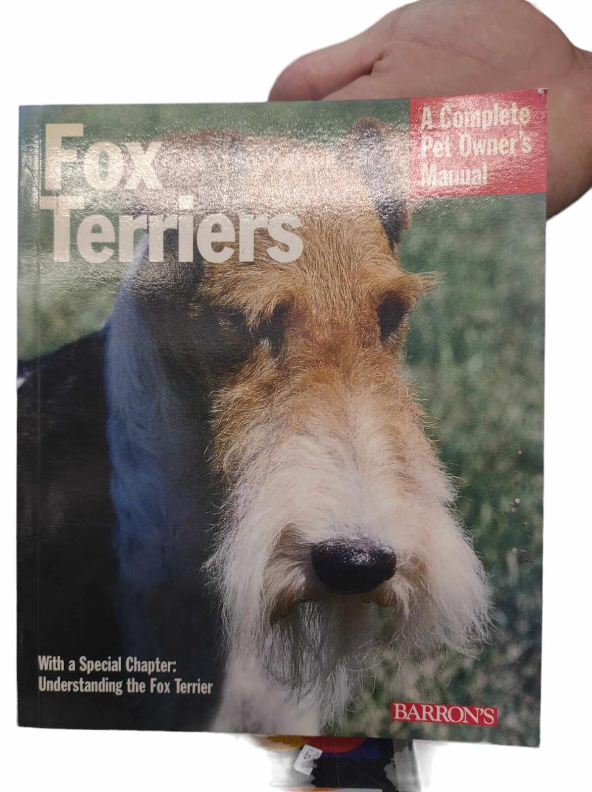 Fox Terriers: A complete pet owner's manual featuring a close-up of a Fox Terrier's face.